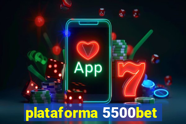 plataforma 5500bet